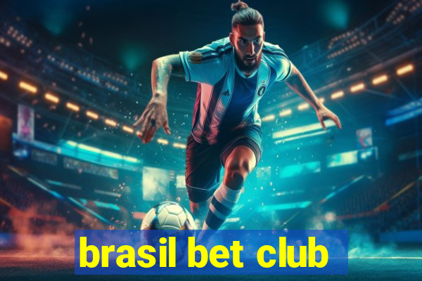 brasil bet club